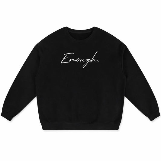 Enough.Drop Shoulder Sweatshirt
